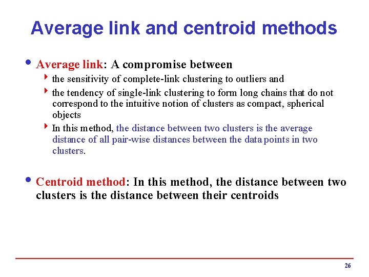 Average link and centroid methods i Average link: A compromise between 4 the sensitivity
