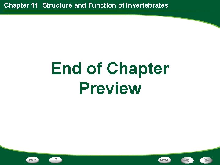Chapter 11 Structure and Function of Invertebrates End of Chapter Preview 