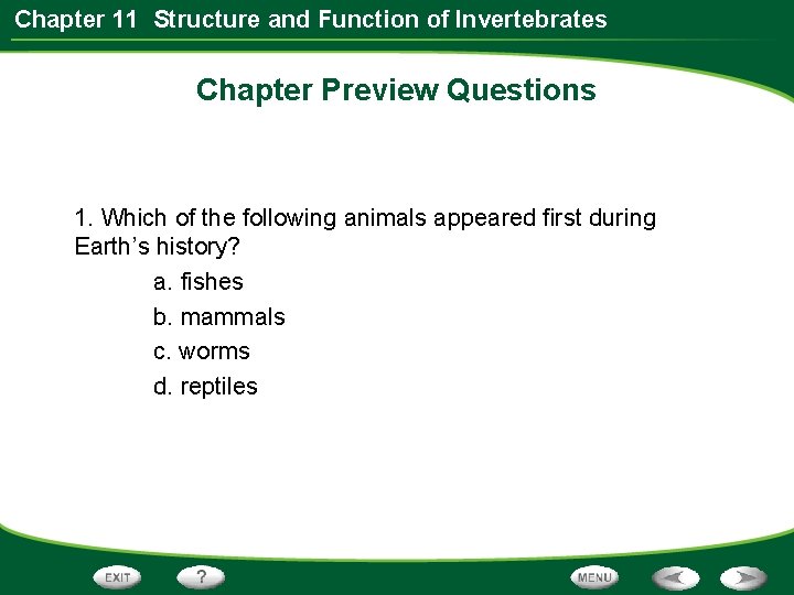 Chapter 11 Structure and Function of Invertebrates Chapter Preview Questions 1. Which of the