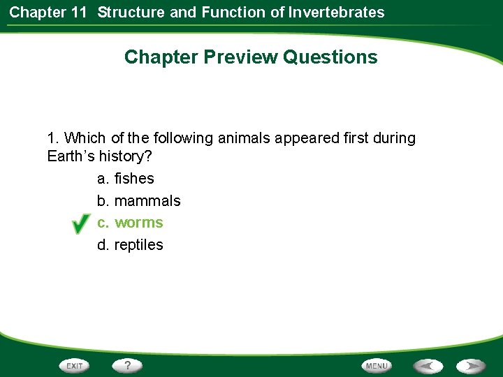 Chapter 11 Structure and Function of Invertebrates Chapter Preview Questions 1. Which of the