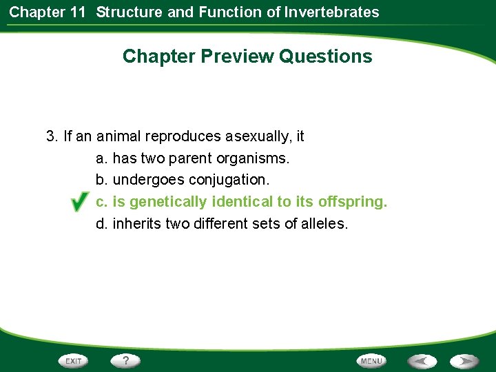 Chapter 11 Structure and Function of Invertebrates Chapter Preview Questions 3. If an animal