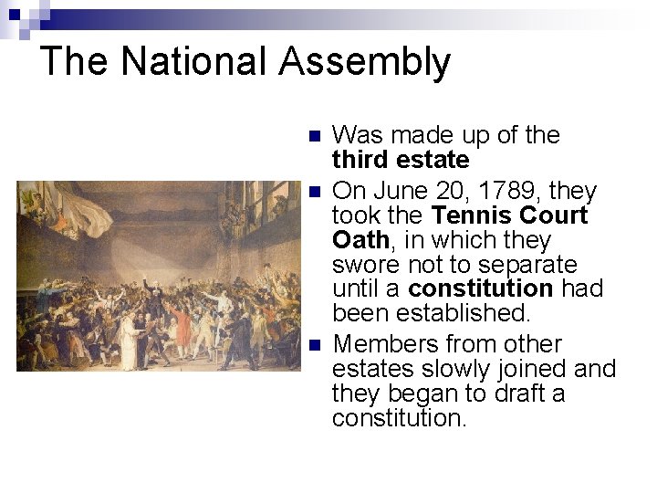 The National Assembly n n n Was made up of the third estate On