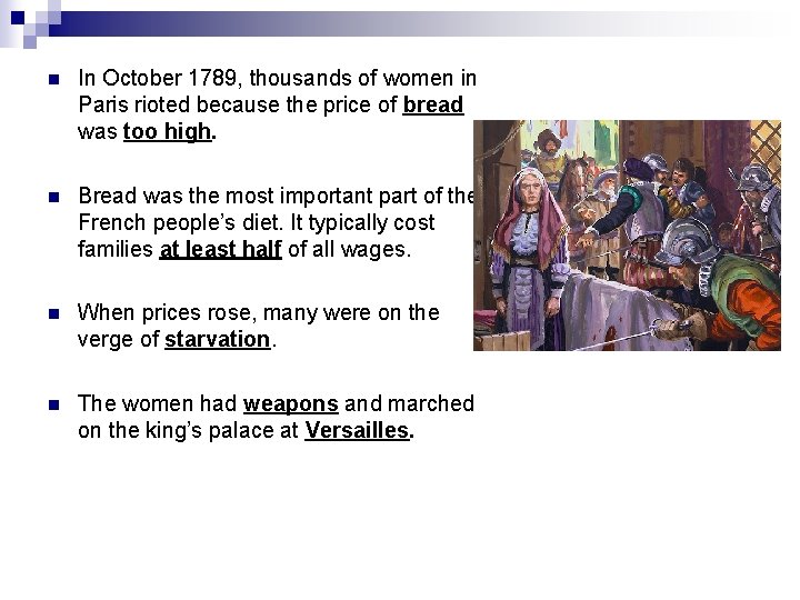 n In October 1789, thousands of women in Paris rioted because the price of