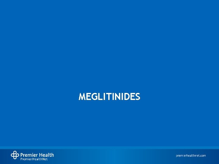 MEGLITINIDES 
