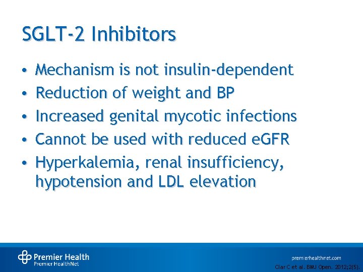 SGLT-2 Inhibitors • • • Mechanism is not insulin-dependent Reduction of weight and BP