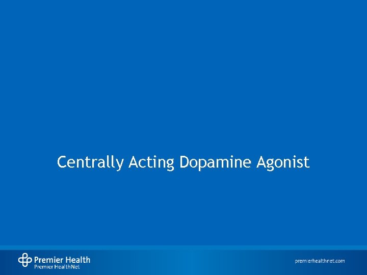 Centrally Acting Dopamine Agonist 