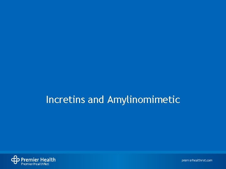 Incretins and Amylinomimetic 