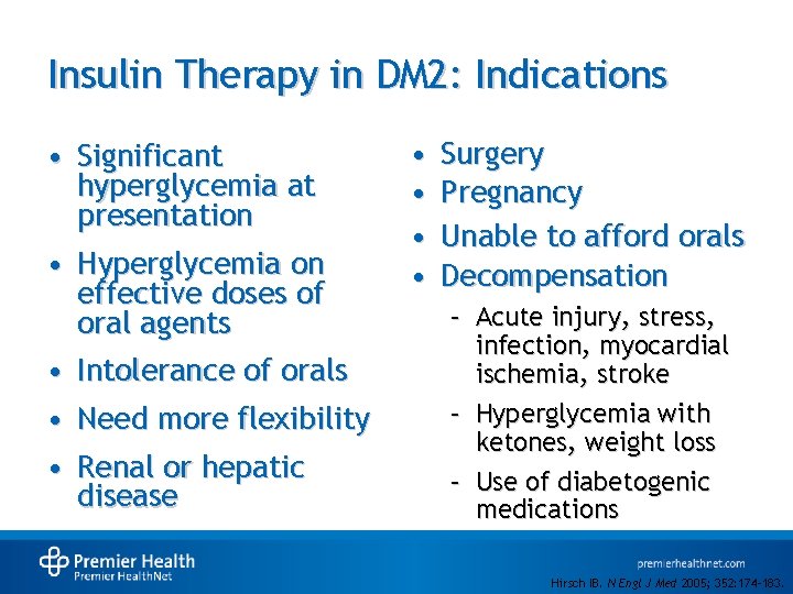 Insulin Therapy in DM 2: Indications • Significant hyperglycemia at presentation • Hyperglycemia on