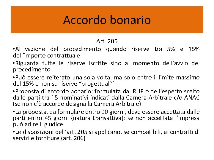 Accordo bonario Art. 205 • Attivazione del procedimento quando riserve tra 5% e 15%