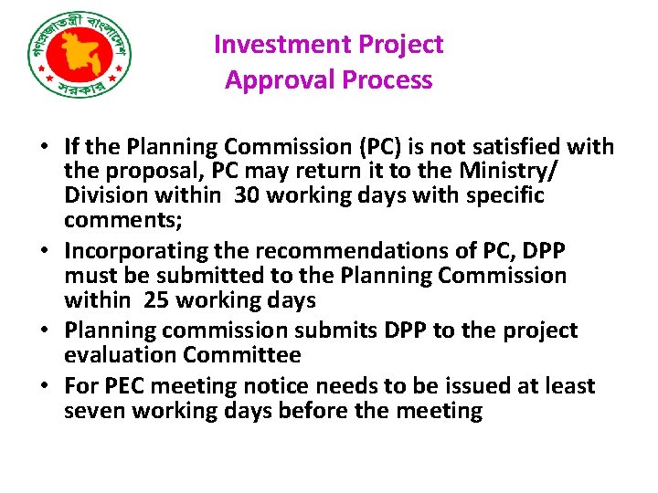 Investment Project Approval Process • If the Planning Commission (PC) is not satisfied with
