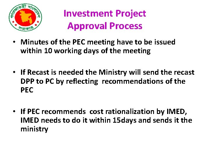 Investment Project Approval Process • Minutes of the PEC meeting have to be issued