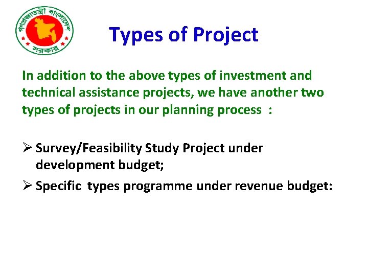 Types of Project In addition to the above types of investment and technical assistance