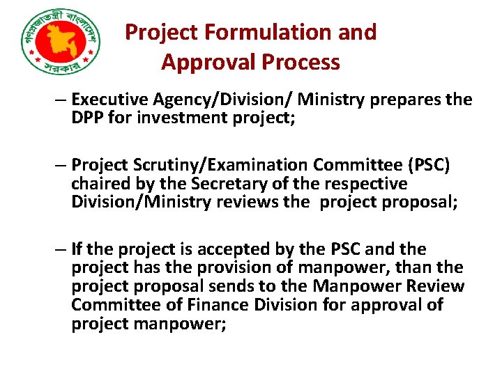 Project Formulation and Approval Process – Executive Agency/Division/ Ministry prepares the DPP for investment