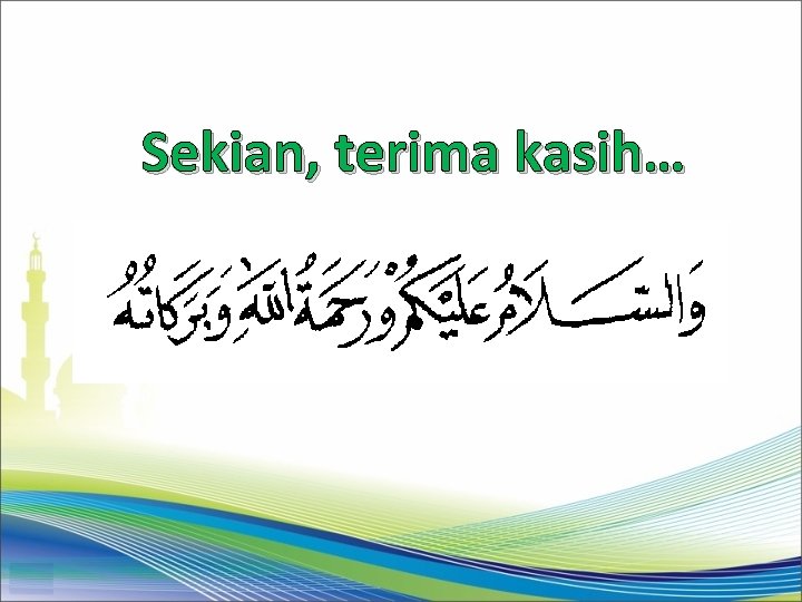 Sekian, terima kasih… 