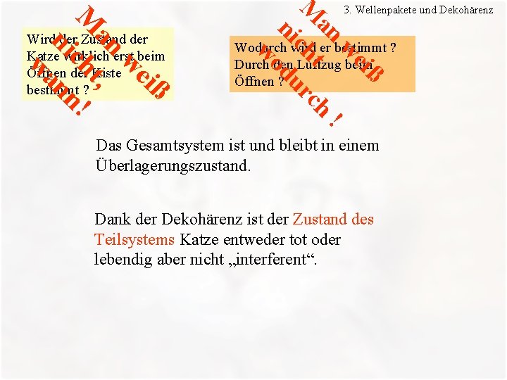 ß ei w an , M cht ! ni nn a w Wird der
