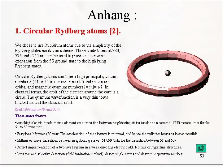 Anhang : 1. Circular Rydberg atoms [2]. We chose to use Rubidium atoms due