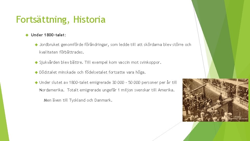 Fortsättning, Historia Under 1800 -talet: Jordbruket genomförde förändringar, som ledde till att skördarna blev