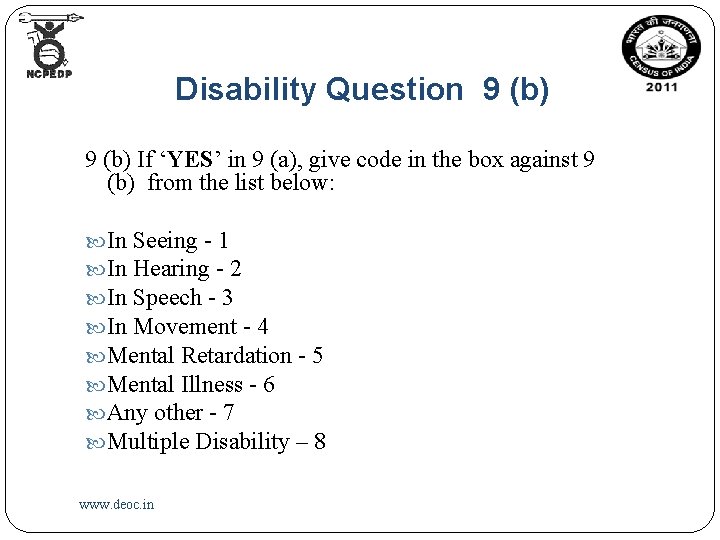 Disability Question 9 (b) If ‘YES’ in 9 (a), give code in the box