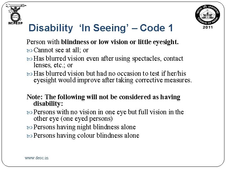 Disability ‘In Seeing’ – Code 1 Person with blindness or low vision or little