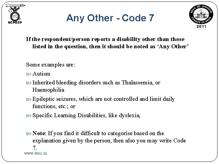 Any Other - Code 7 If the respondent/person reports a disability other than those