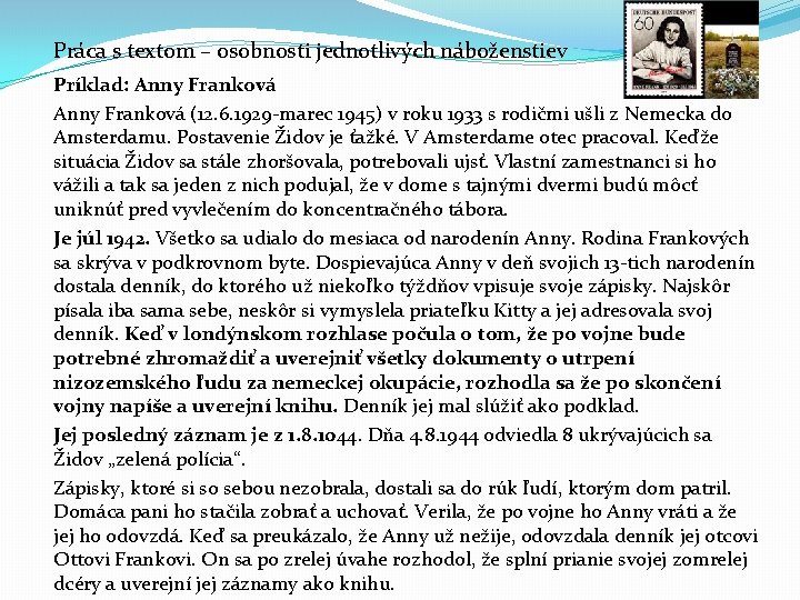 Práca s textom – osobnosti jednotlivých náboženstiev Príklad: Anny Franková (12. 6. 1929 -marec