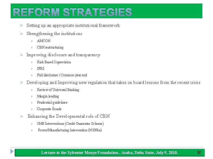 REFORM STRATEGIES Ø Setting up an appropriate institutional framework Ø Strengthening the institutions Ø