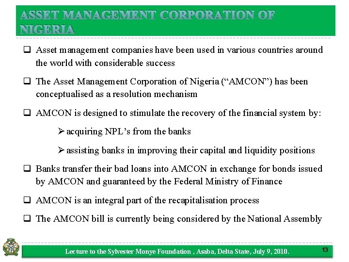 ASSET MANAGEMENT CORPORATION OF NIGERIA q Asset management companies have been used in various