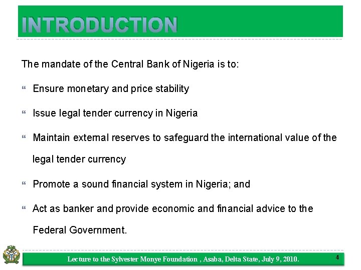 INTRODUCTION The mandate of the Central Bank of Nigeria is to: Ensure monetary and