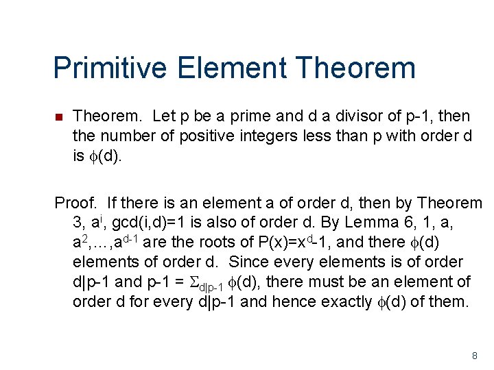 Primitive Element Theorem n Theorem. Let p be a prime and d a divisor