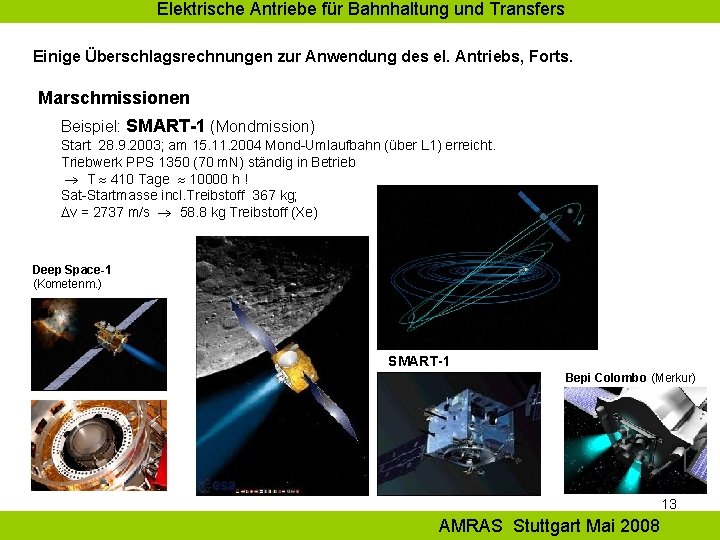 Elektrische Antriebe für Bahnhaltung und Transfers Einige Überschlagsrechnungen zur Anwendung des el. Antriebs, Forts.