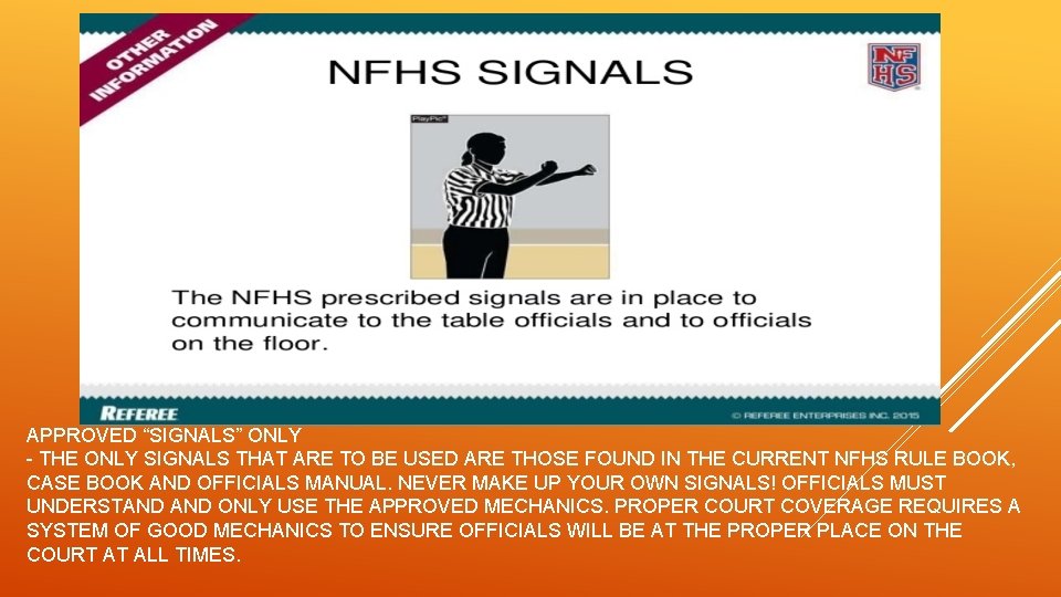 APPROVED “SIGNALS” ONLY - THE ONLY SIGNALS THAT ARE TO BE USED ARE THOSE