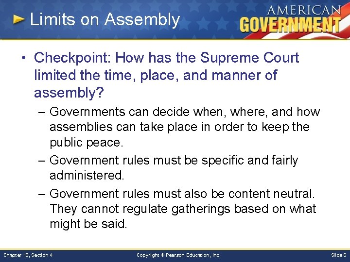 Limits on Assembly • Checkpoint: How has the Supreme Court limited the time, place,