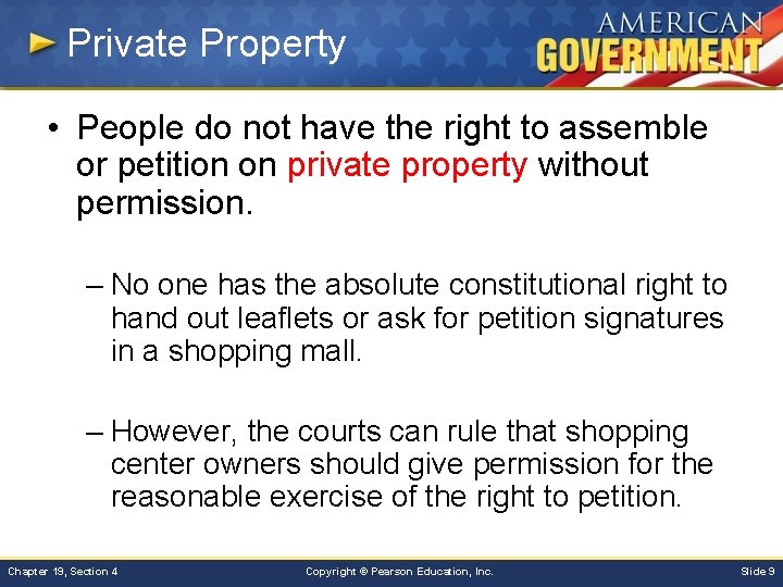 Private Property • People do not have the right to assemble or petition on