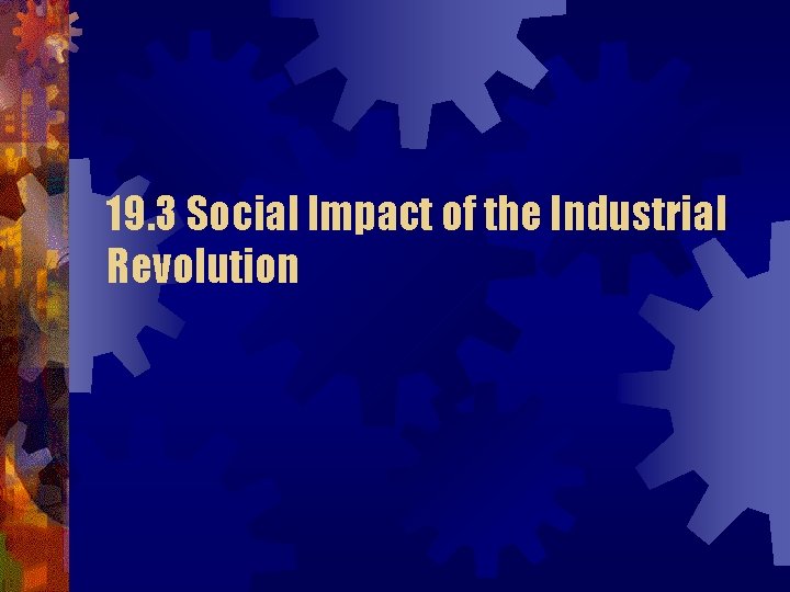 19. 3 Social Impact of the Industrial Revolution 