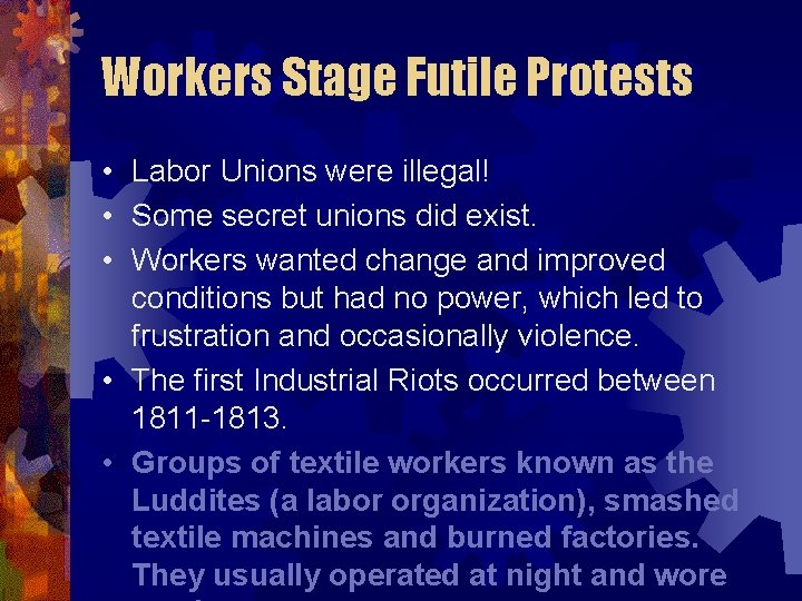 Workers Stage Futile Protests • Labor Unions were illegal! • Some secret unions did