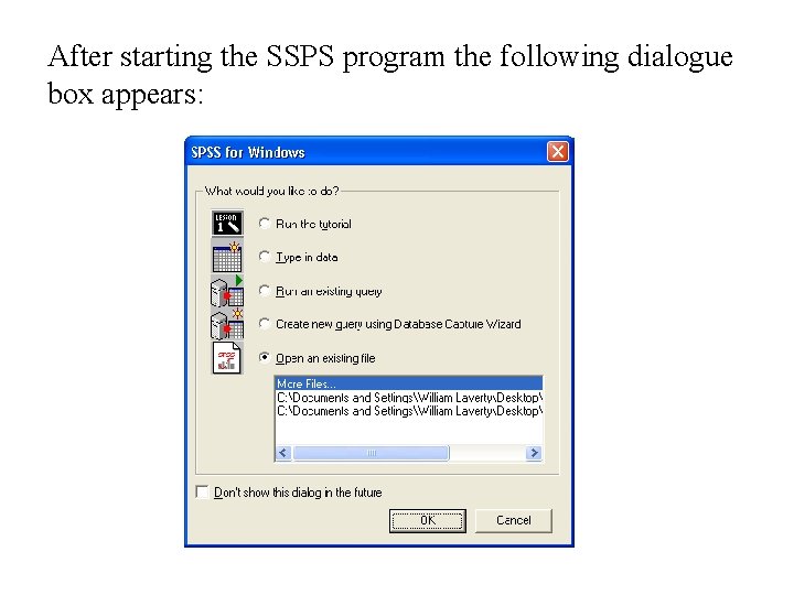 After starting the SSPS program the following dialogue box appears: 