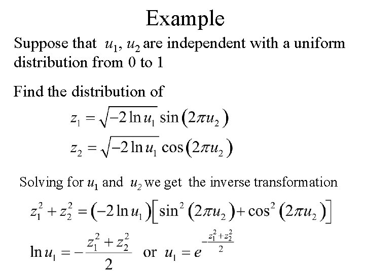 Example Suppose that u 1, u 2 are independent with a uniform distribution from