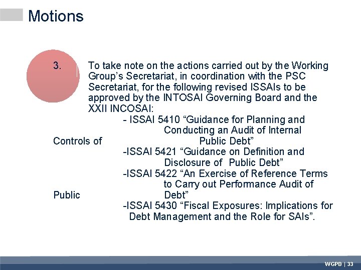 Motions 3. To take note on the actions carried out by the Working Group’s