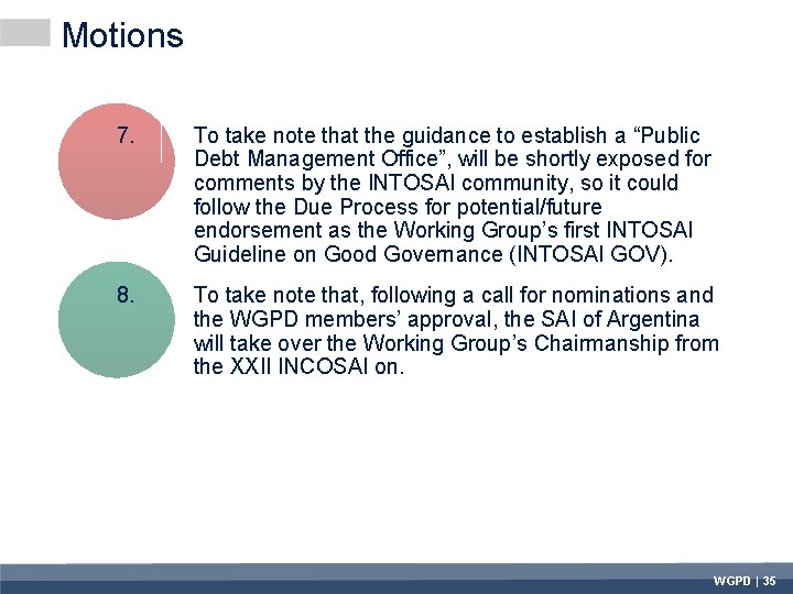 Motions 7. To take note that the guidance to establish a “Public Debt Management