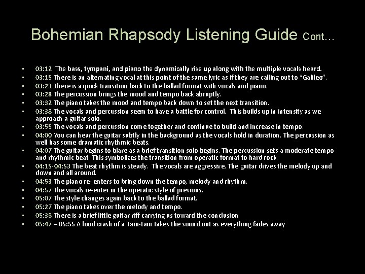 Bohemian Rhapsody Listening Guide Cont… • • • • 03: 12 The bass, tympani,