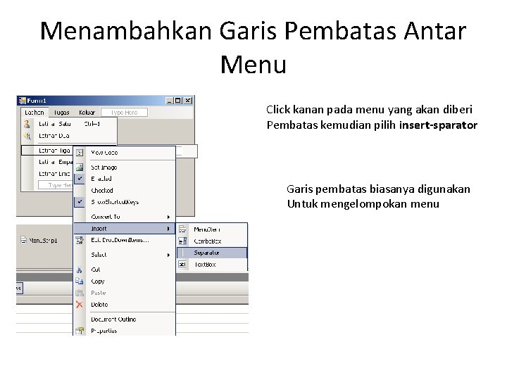 Menambahkan Garis Pembatas Antar Menu Click kanan pada menu yang akan diberi Pembatas kemudian Menambahkan Garis Pembatas Antar Menu Click kanan pada menu yang akan diberi Pembatas kemudian