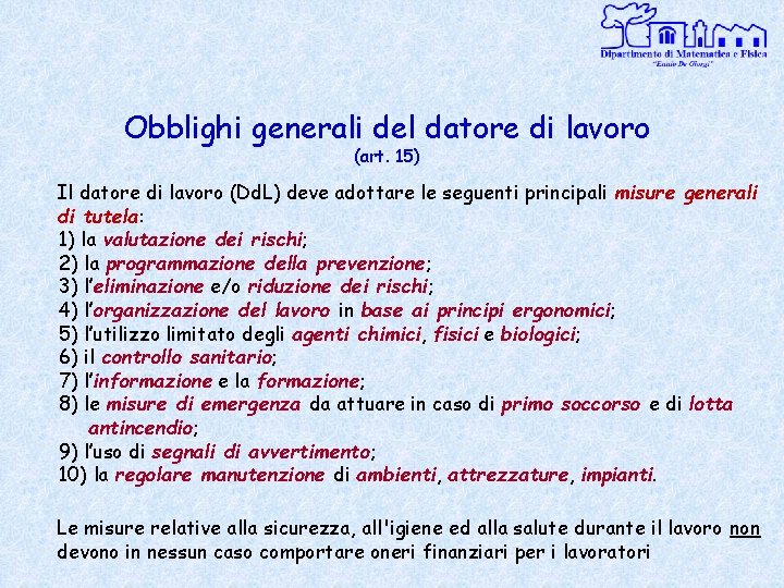 Obblighi generali del datore di lavoro (art. 15) Il datore di lavoro (Dd. L)