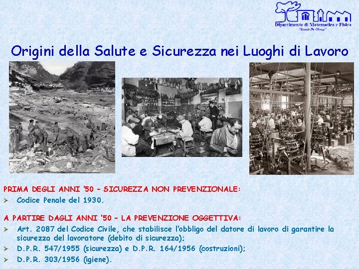 Origini della Salute e Sicurezza nei Luoghi di Lavoro PRIMA DEGLI ANNI ’ 50