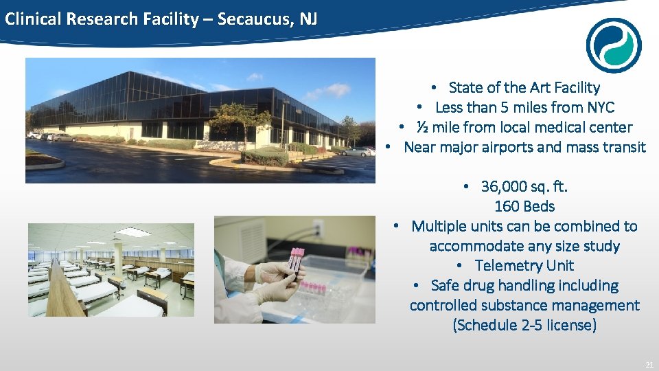 Clinical Research Facility – Secaucus, NJ • State of the Art Facility • Less