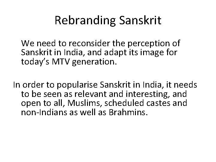 Rebranding Sanskrit We need to reconsider the perception of Sanskrit in India, and adapt