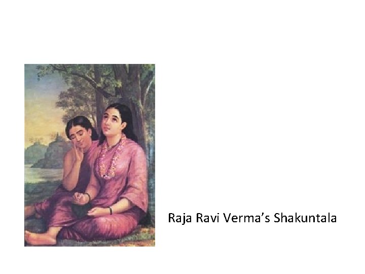Raja Ravi Verma’s Shakuntala 