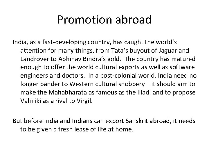 Promotion abroad India, as a fast-developing country, has caught the world’s attention for many