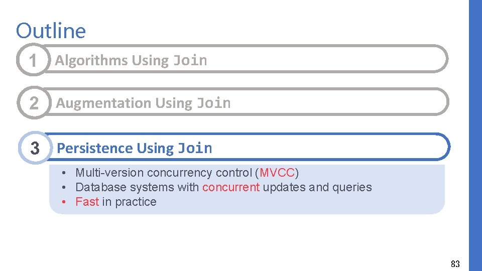 Outline 1 Algorithms Using Join 2 Augmentation Using Join 3 Persistence Using Join •