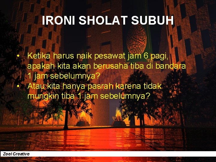 IRONI SHOLAT SUBUH • Ketika harus naik pesawat jam 6 pagi, apakah kita akan