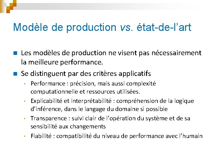 Modèle de production vs. état-de-l’art n n Les modèles de production ne visent pas
